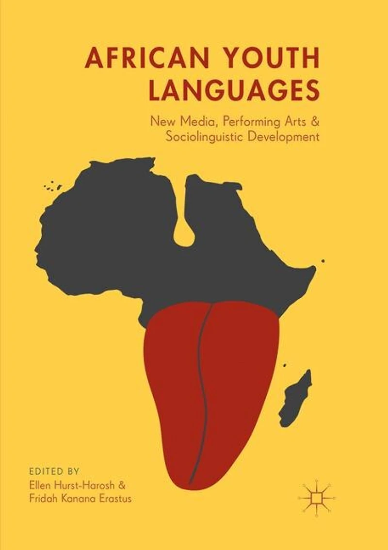 African Youth Languages: New Media, Performing Arts and Sociolinguistic Development