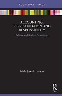 Accounting, Representation and Responsibility: Deleuze Guattari Perspectives
