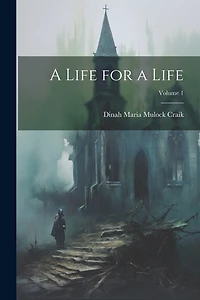 A Life for a Life; Volume 1