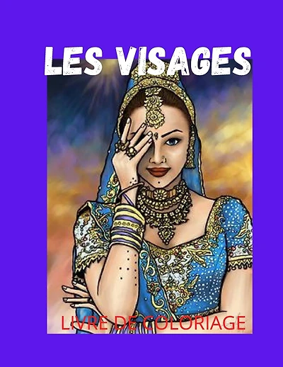 Les Visages Coloriage: Livre de Coloriage pour Adultes: Plus de 48 portraits et scènes de belles femmes avec des motifs . Livres de coloriage anti-stress avec des dessins relaxants