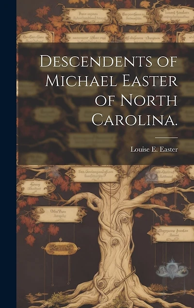Descendents of Michael Easter of North Carolina.