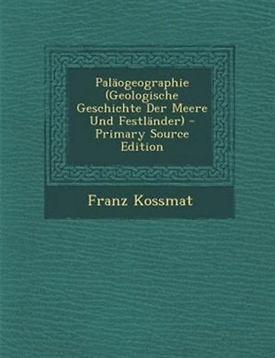 PalSogeographie (Geologische Geschichte Der Meere Und FestlSnder) - Primary Source Edition