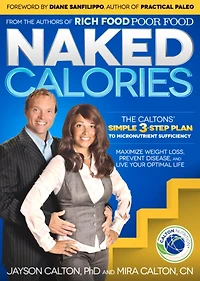 Naked Calories: Discover How Micronutrients Can Maximize Weight Lose, Prevent Dosease and Enhance Your Life