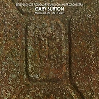 Seven Songs For Quartet And Chamber Orchestra by Gary Burton (1 LP)
