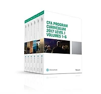 CFA Program Curriculum 2017 Level I, Volumes 1 - 6