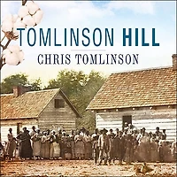 Tomlinson Hill Lib/E: the Remarkable Story of Two Families Who Share Name - One White, Black
