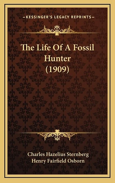 The Life Of A Fossil Hunter (1909)
