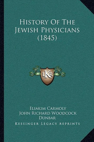 History Of The Jewish Physicians (1845)
