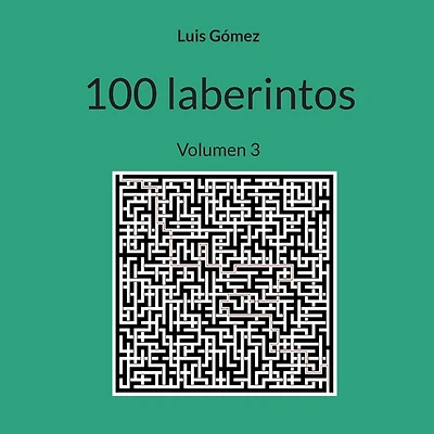 100 laberintos: Volumen 3