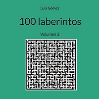 100 laberintos: Volumen 3