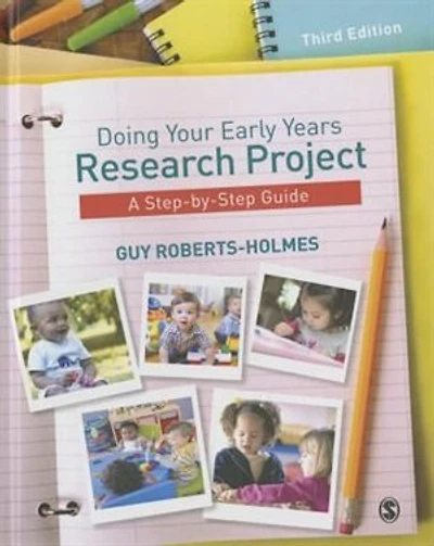 Doing Your Early Years Research Project: A Step By Guide