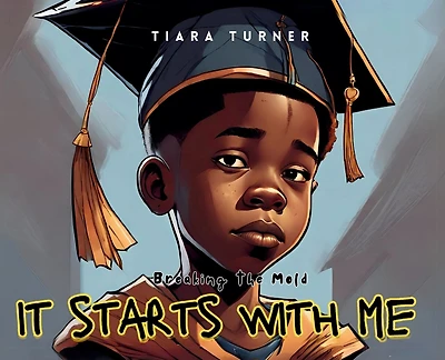 It Starts With Me: Breaking The Mold