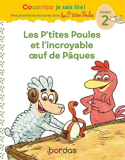 Les p'tites poules et l'incroyable oeuf de Pâques: niveau 2