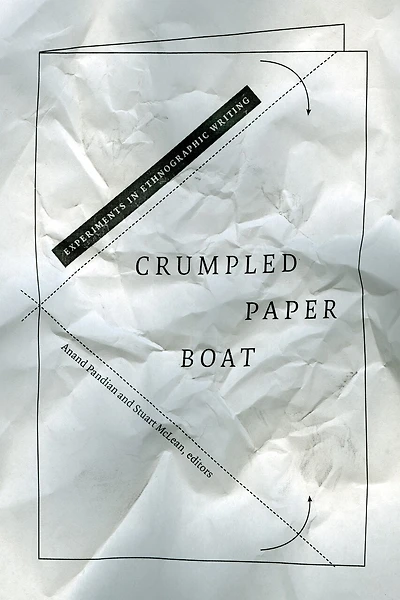 Crumpled Paper Boat: Experiments Ethnographic Writing