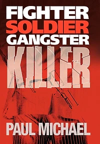 Fighter, Soldier, Gangster, Killer