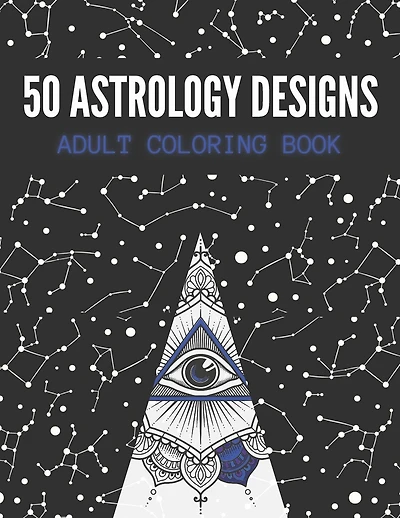 50 Astrology Designs: Adult Coloring Book