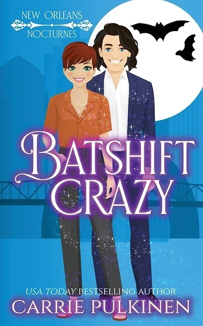Batshift Crazy: A Frightfully Funny Paranormal Romantic Comedy