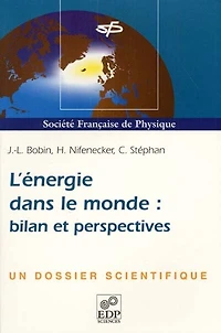 L' énergie dans le monde: bilan et perspectives