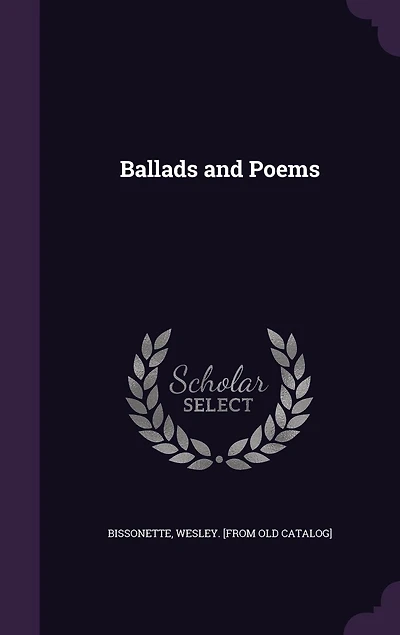 Ballads and Poems (Classic Reprint)
