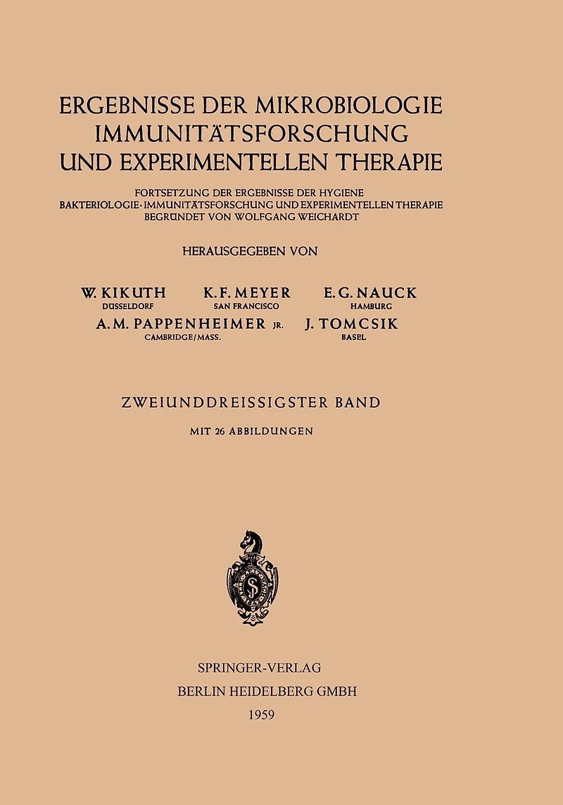 Ergebnisse der Mikrobiologie Immunitätsforschung und Experimentellen Therapie: Fortsetzung der Ergebnisse der Hygiene Bakteriologie.Immunitätsforschung und Experimentellen Therapie Zweiunddreissigster Band
