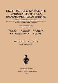 Ergebnisse der Mikrobiologie Immunitätsforschung und Experimentellen Therapie: Fortsetzung der Ergebnisse der Hygiene Bakteriologie.Immunitätsforschung und Experimentellen Therapie Zweiunddreissigster Band