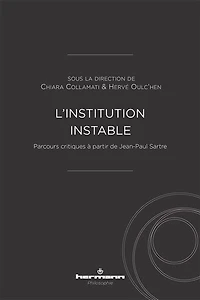 L' institution instable: parcours critiques à partir de Jean-Paul Sartre