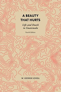 A Beauty that Hurts: Life and Death Guatemala