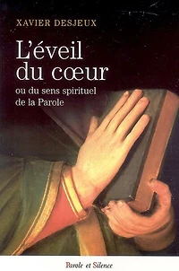 L'éveil du coeur : chemins pour une lecture spirituelle de l'Evangile: chemins pour une lecture spirituelle de l'Evangile