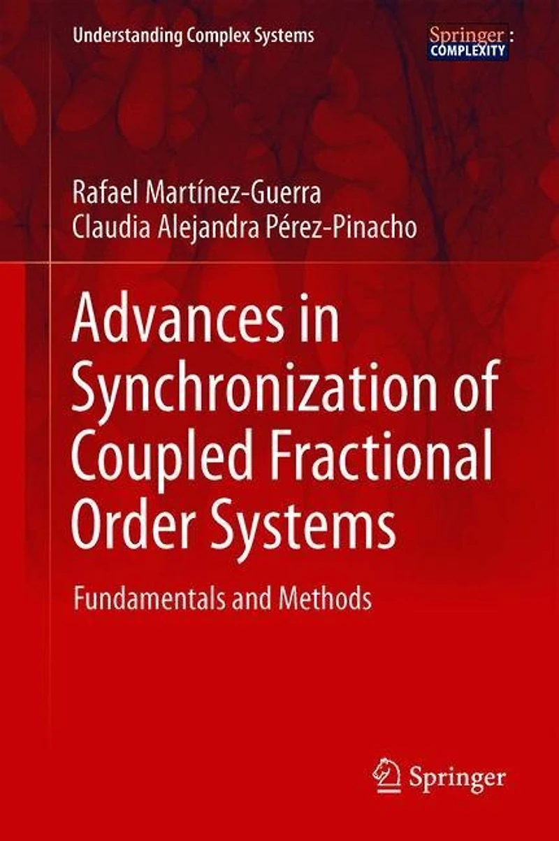 Advances Synchronization of Coupled Fractional Order Systems: Fundamentals and Methods