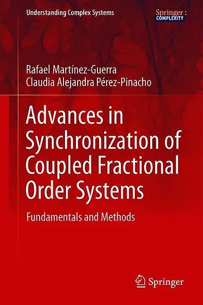 Advances Synchronization of Coupled Fractional Order Systems: Fundamentals and Methods