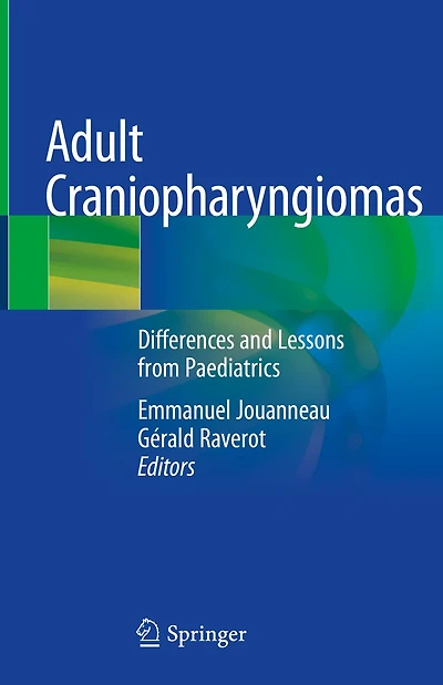 Adult Craniopharyngiomas: Differences And Lessons From Paediatrics