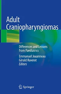 Adult Craniopharyngiomas: Differences And Lessons From Paediatrics