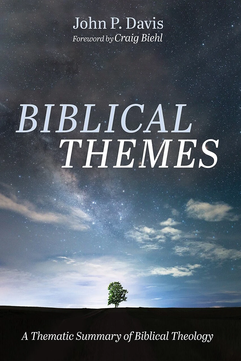 Biblical Themes: A Thematic Summary of Theology