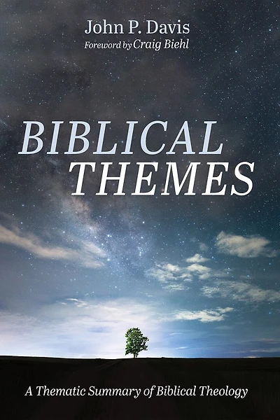Biblical Themes: A Thematic Summary of Theology