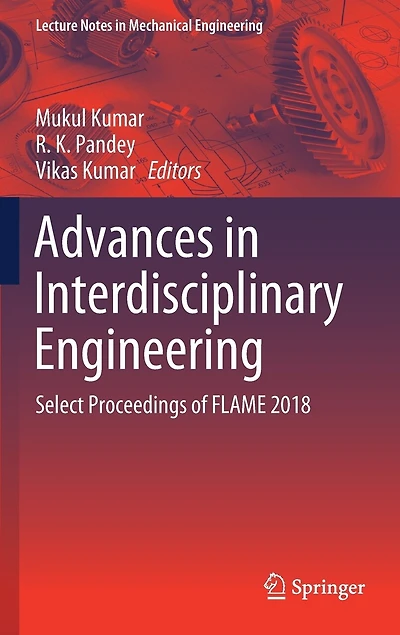 Advances Interdisciplinary Engineering: Select Proceedings of FLAME 2018