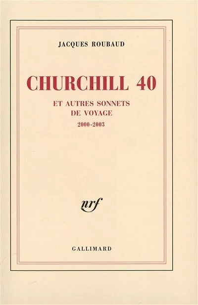 Churchill 40 et autres sonnets de voyage 2000-2003