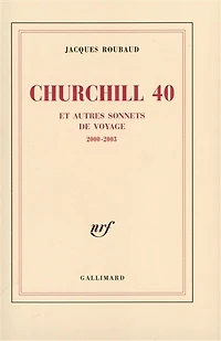 Churchill 40 et autres sonnets de voyage 2000-2003