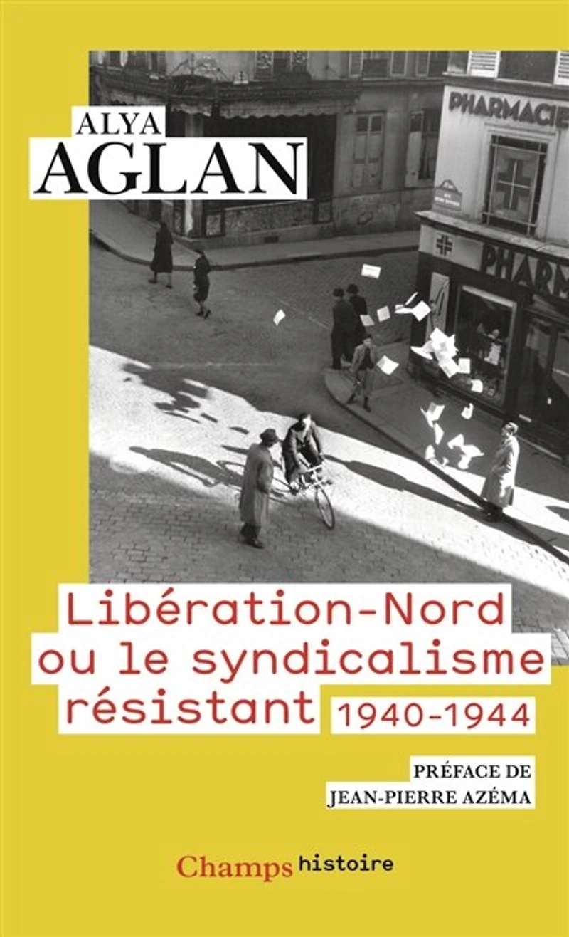 Libération-Nord ou Le syndicalisme résistant: 1940-1944