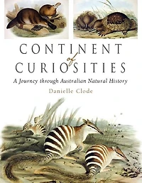 Continent of Curiosities: A Journey Through Australian Natural History