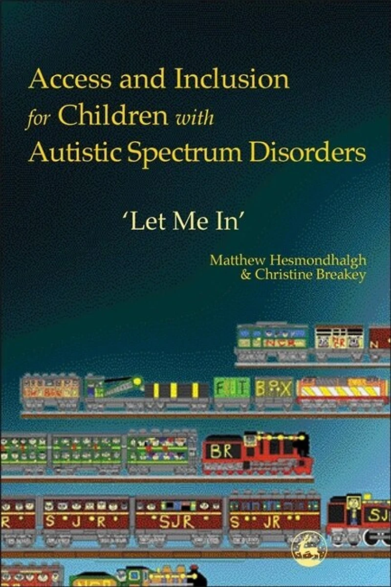 Access and Inclusion for Children with Autistic Spectrum Disorders: Let Me In'