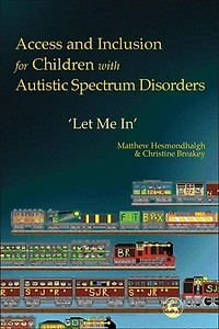 Access and Inclusion for Children with Autistic Spectrum Disorders: Let Me In'