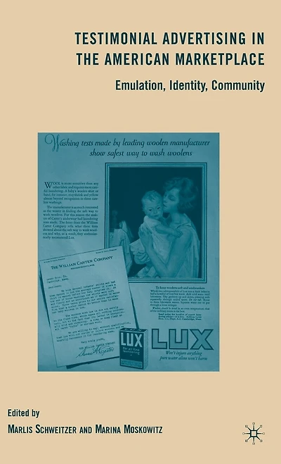 Testimonial Advertising the American Marketplace: Emulation, Identity, Community