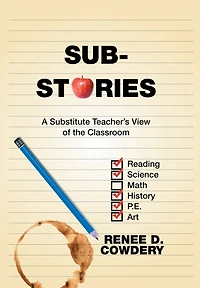 Sub Stories: A Substitute Teacher's View of the Classroom