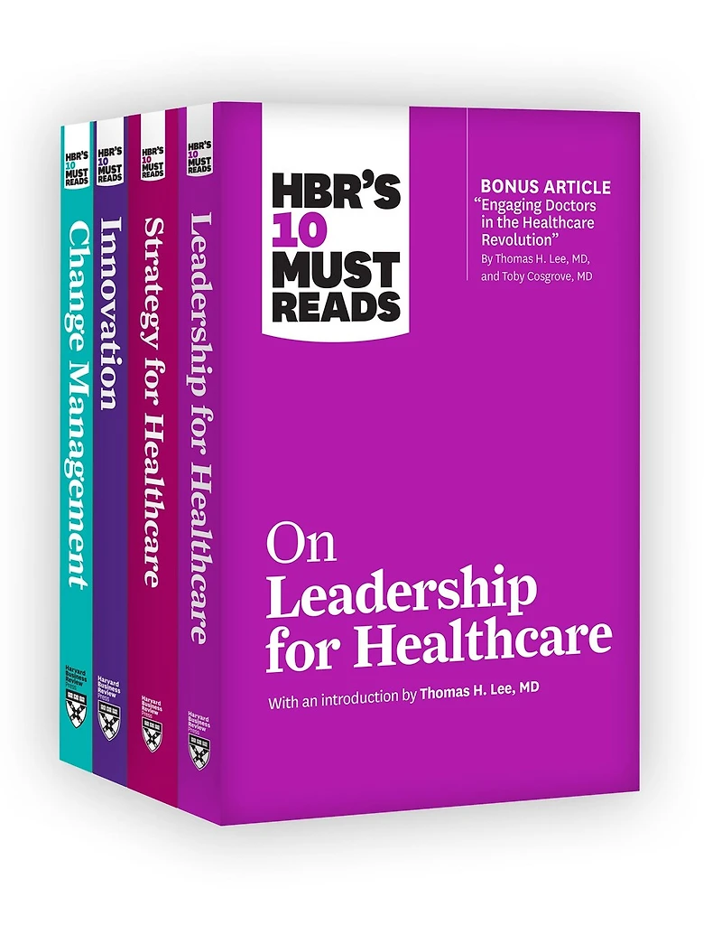 Hbr's 10 Must Reads For Healthcare Leaders Collection