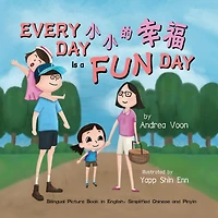Every Day is a Fun Day: Bilingual Picture Book in English, Simplified Chinese and Pinyin