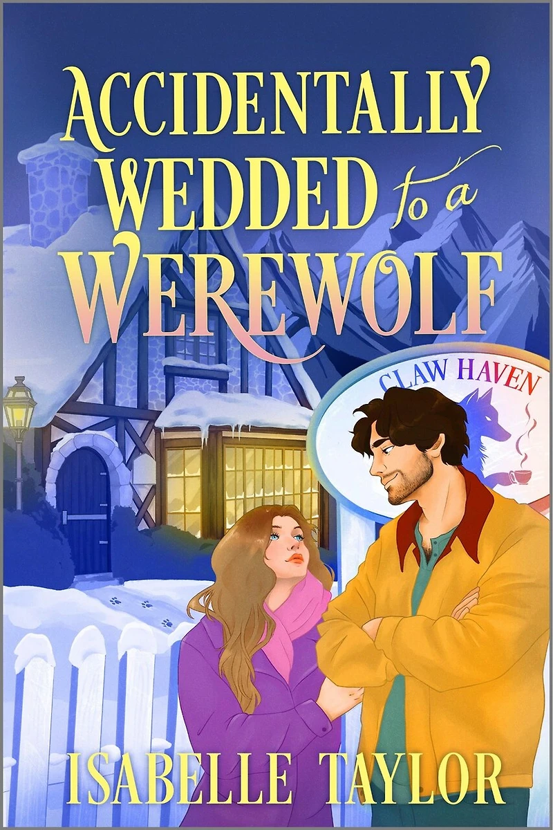 Accidentally Wedded to A Werewolf: Cozy Fantasy Romance