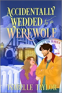 Accidentally Wedded to A Werewolf: Cozy Fantasy Romance