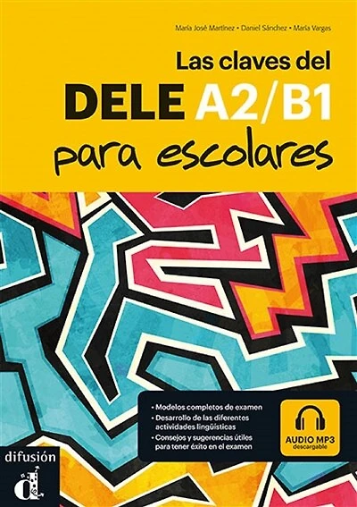 Las claves del nuevo DELE escolar A1-B2 + CD