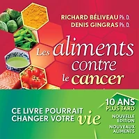 Les aliments contre le cancer: la prévention du cancer par l'alimentation