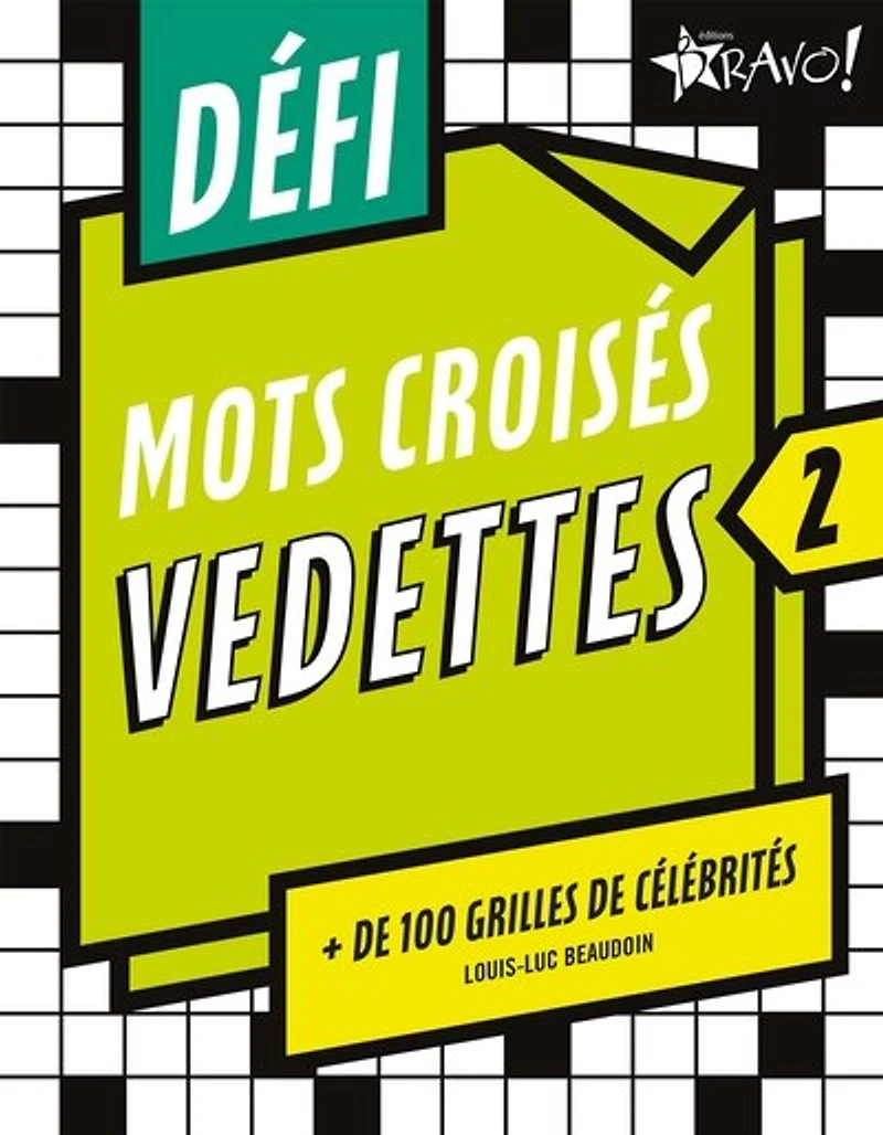Défi - Mots croisés vedettes 2: + de 100 grilles de célébrités
